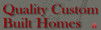Quality Custom Built Homes